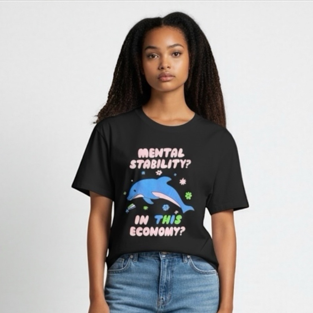 Mental Stability In This Economy Dolphin Graphic Tee | Meme T-Shirt Small
